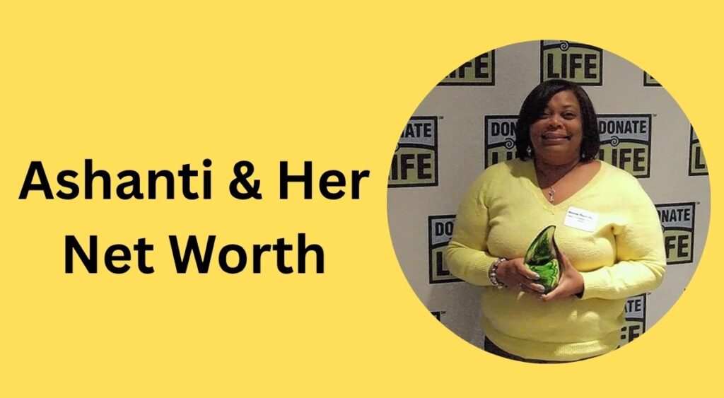 Ashanti & Her Net Worth