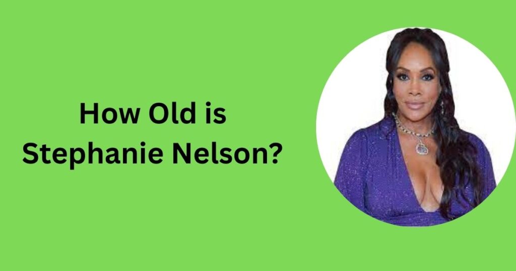 How Old is Stephanie Nelson?