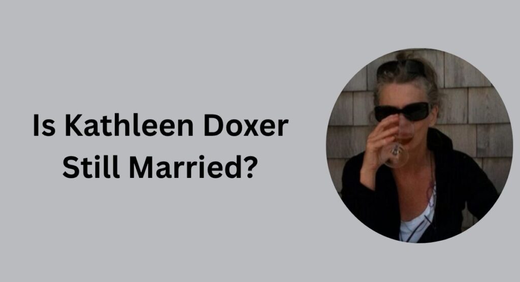 Is Kathleen Doxer Still Married?