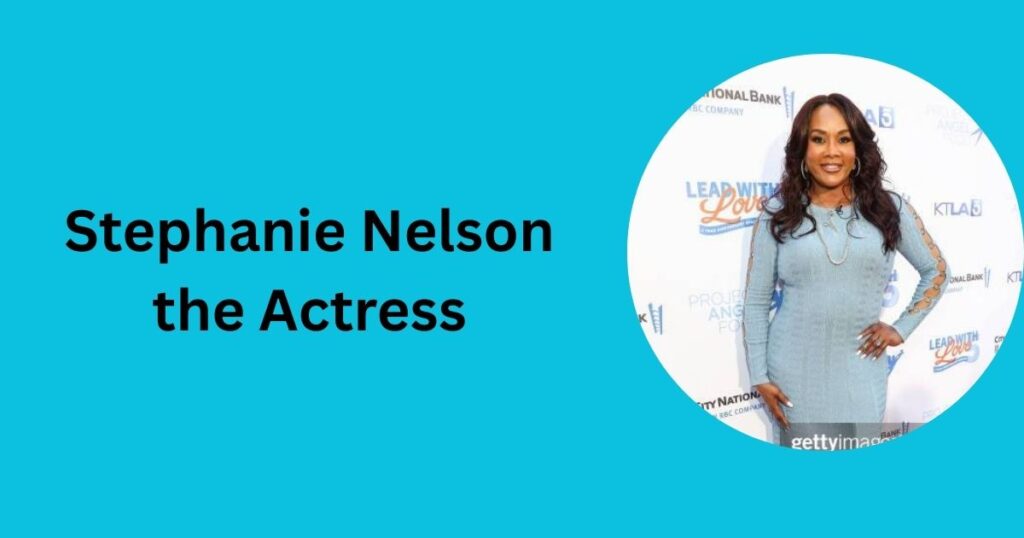 Stephanie Nelson the Actress