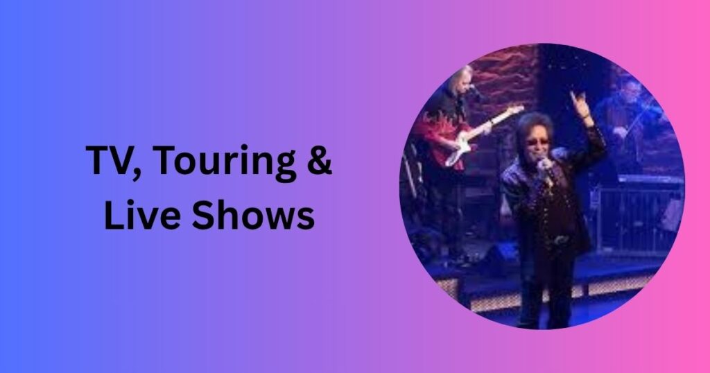 TV, Touring & Live Shows