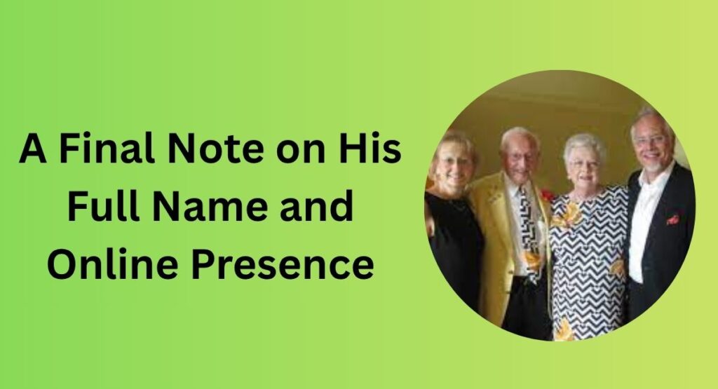 A Final Note on His Full Name and Online Presence