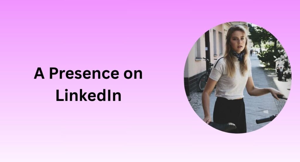A Presence on LinkedIn