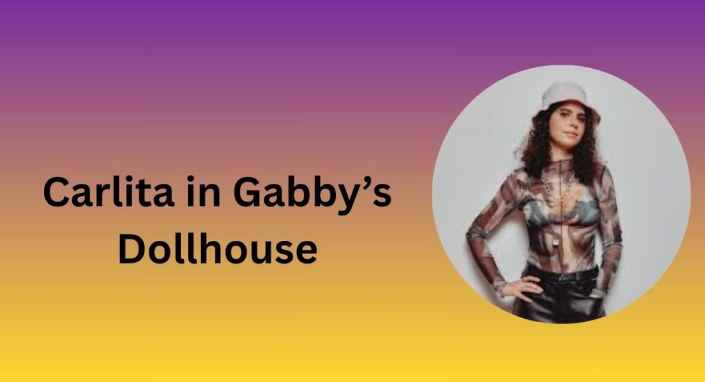 Carlita in Gabby’s Dollhouse