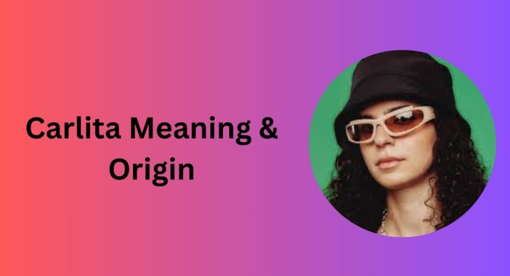 Carlita Meaning & Origin