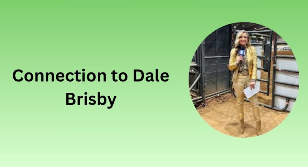 Connection to Dale Brisby
