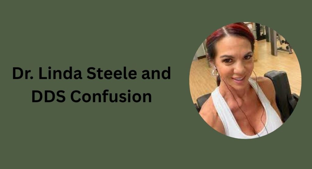 Dr. Linda Steele and DDS Confusion