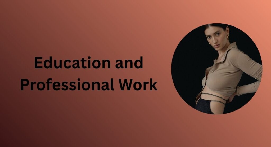 Education and Professional Work
