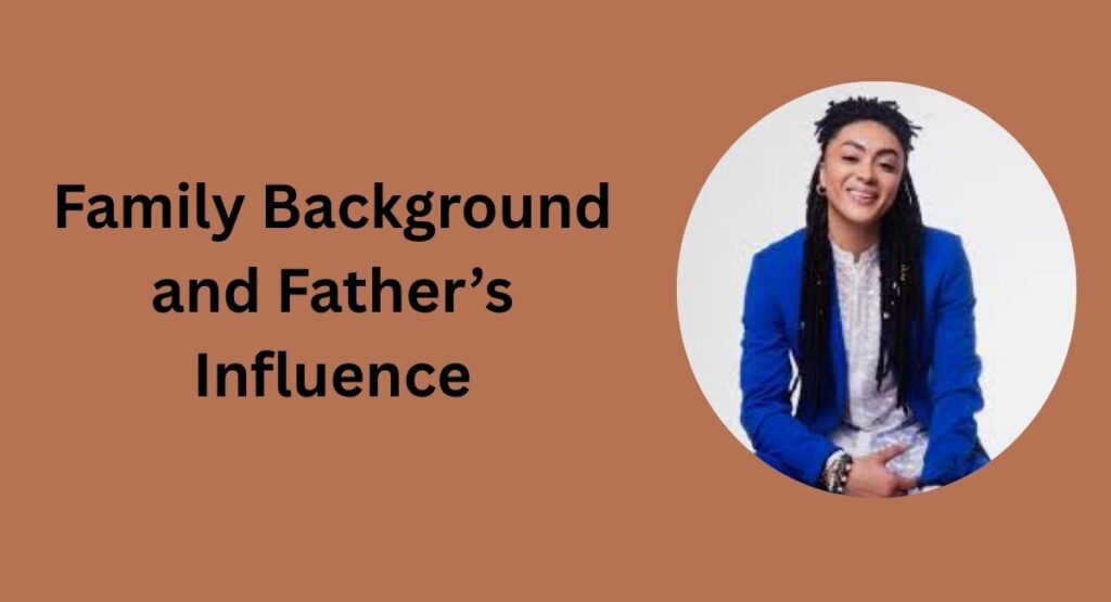 Family Background and Father’s Influence