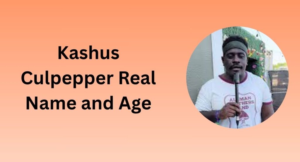 Kashus Culpepper Real Name and Age