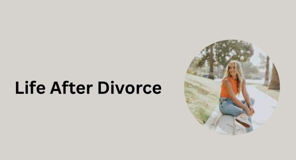 Life After Divorce
