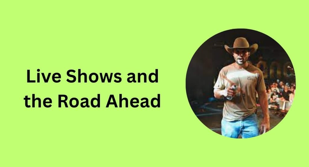 Live Shows and the Road Ahead