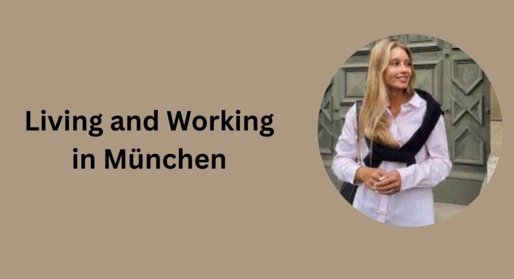 Living and Working in München