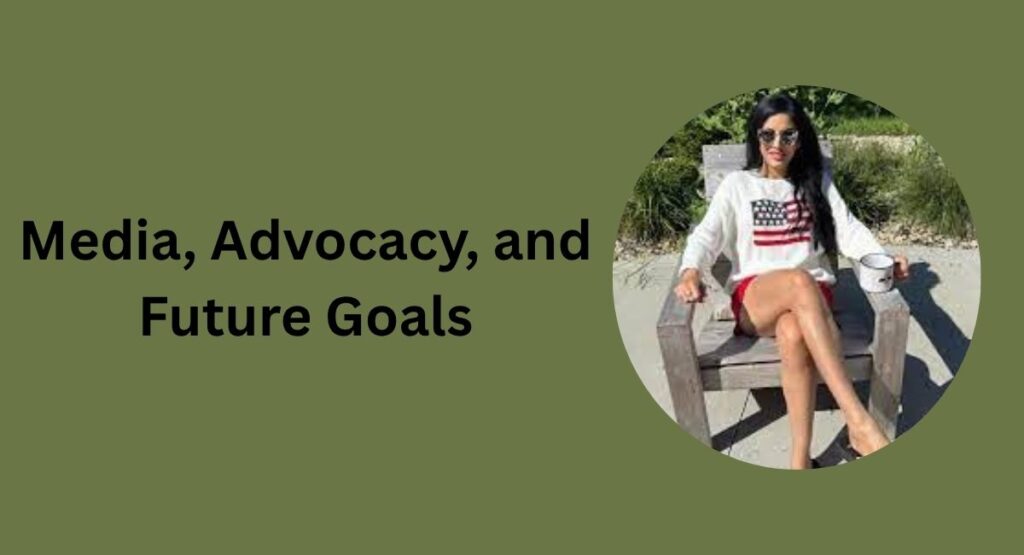 Media, Advocacy, and Future Goals