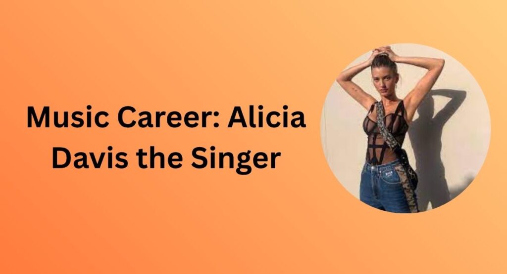 Music Career: Alicia Davis the Singer