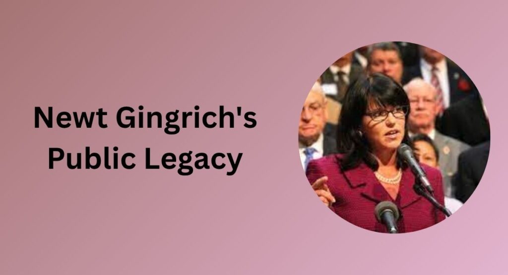 Newt Gingrich's Public Legacy