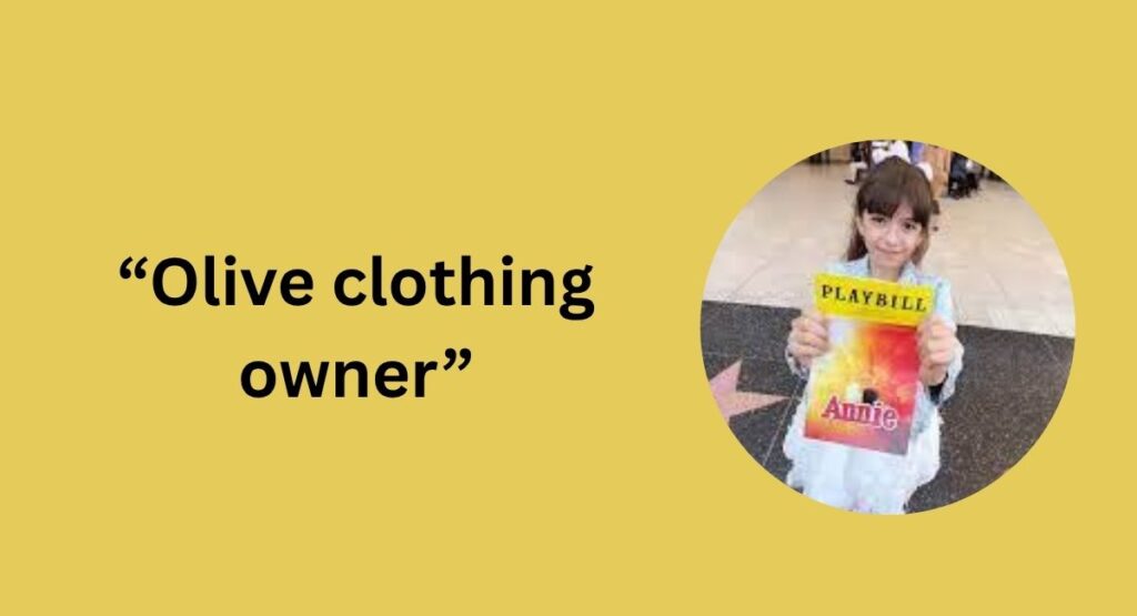 “Olive clothing owner”