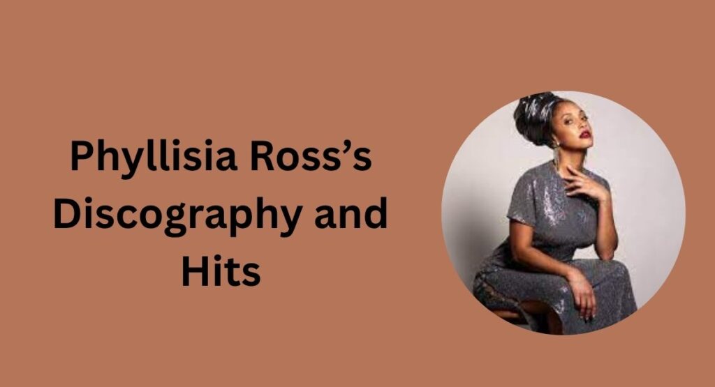 Phyllisia Ross’s Discography and Hits