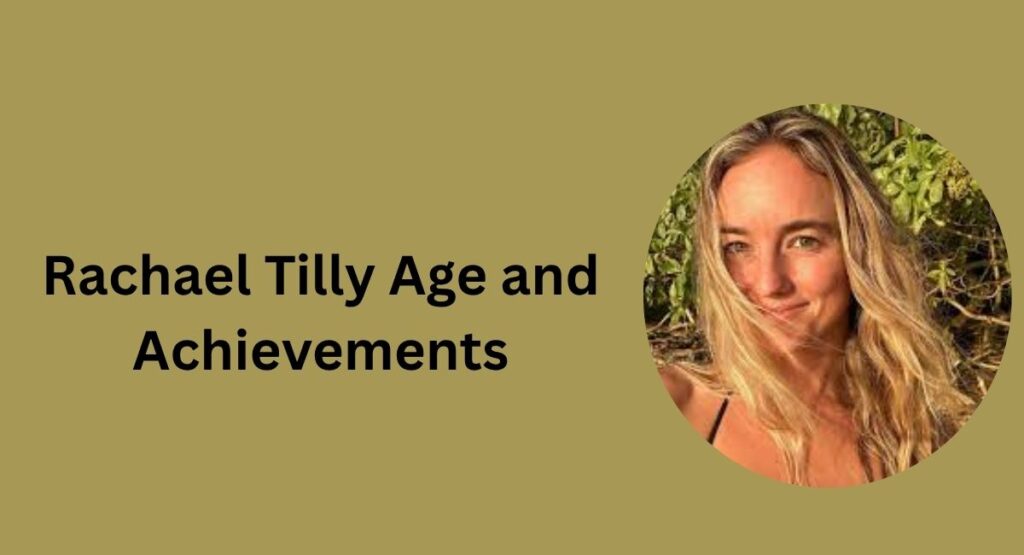 Rachael Tilly Age and Achievements