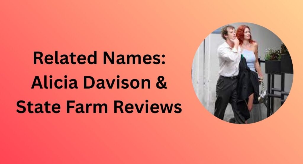 Related Names: Alicia Davison & State Farm Reviews