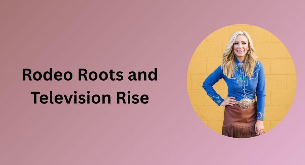 Rodeo Roots and Television Rise