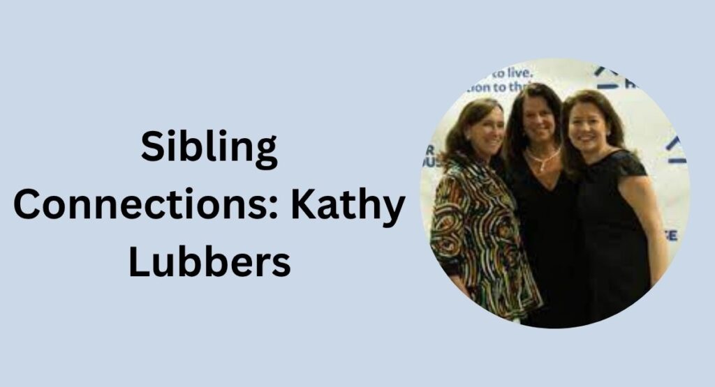 Sibling Connections: Kathy Lubbers
