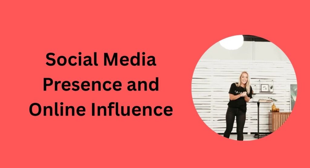 Social Media Presence and Online Influence