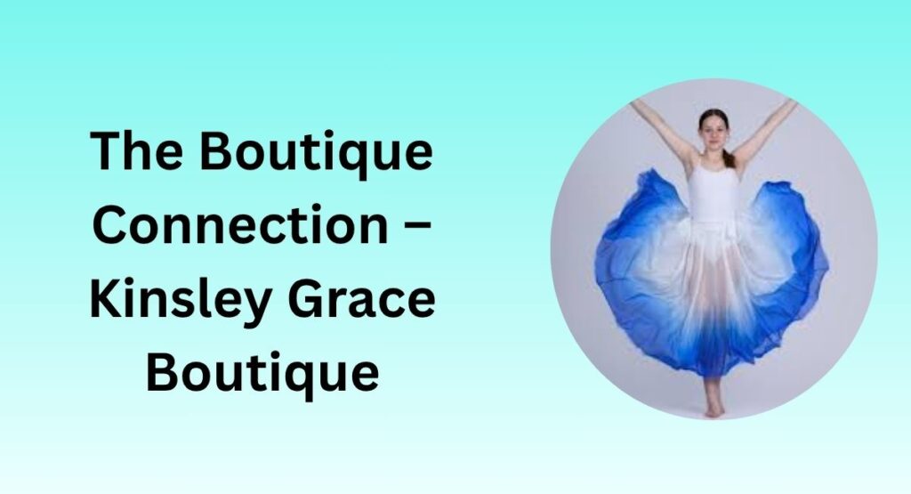 The Boutique Connection – Kinsley Grace Boutique