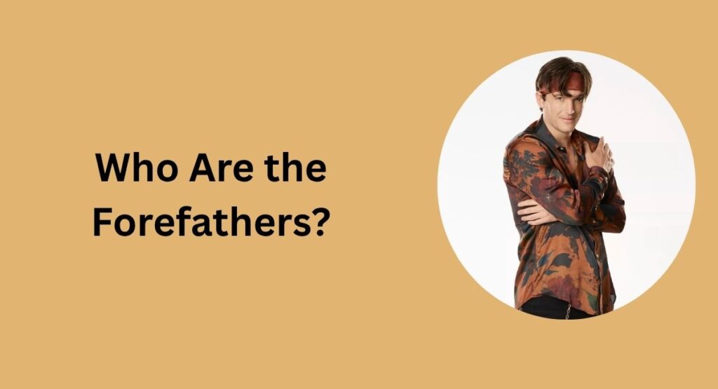 Who Are the Forefathers?