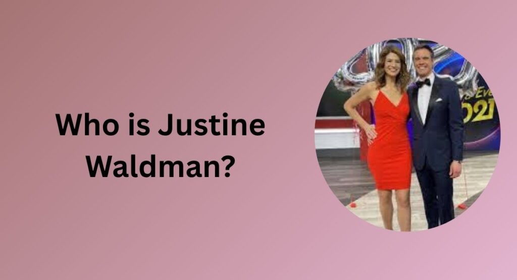 Who is Justine Waldman?