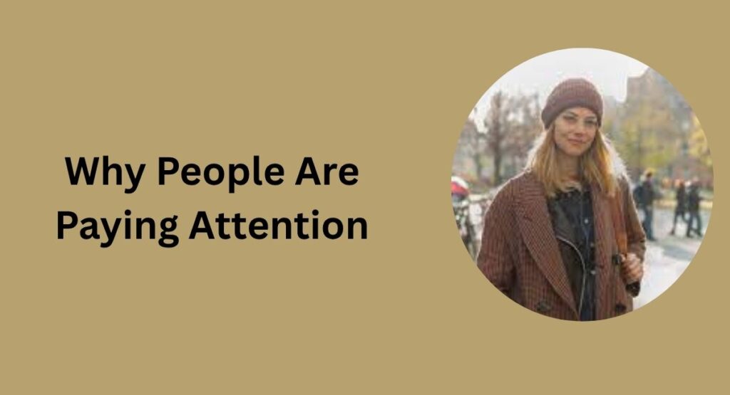 Why People Are Paying Attention